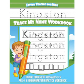 Cahier de Traçage de Nom Kingston pour Enfants - Activités d'Écriture Pré-K et Maternelle