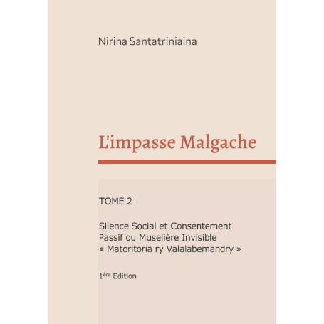L'Impasse Malgache : Réflexions sur le Silence Social et le Consentement Passif