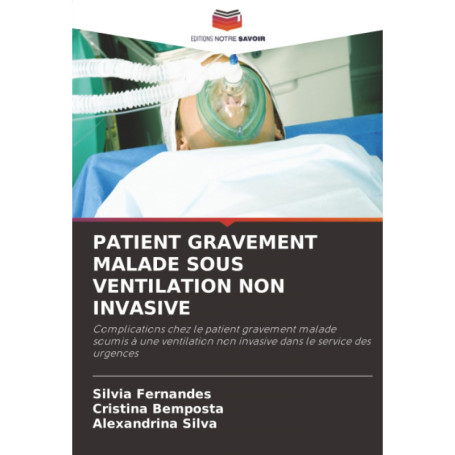 Complications de la Ventilation Non Invasive chez les Patients Graves