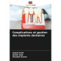 Complications et Gestion des Implants Dentaires : Guide Pratique pour Dentistes