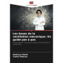Guide Pratique de la Ventilation Mécanique : Comprendre et Maîtriser les Ventilateurs
