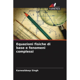 Équations Physiques Fondamentales et Phénomènes Complexes