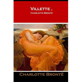 Villette - Roman de Charlotte Brontë