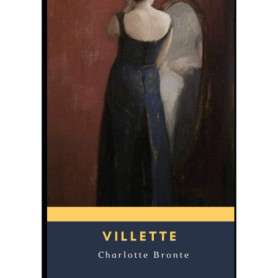 Villette - Roman de l'indépendance et des relations humaines