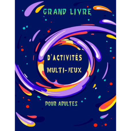 Grand Livre d'Activités Multi-Jeux pour Adultes - Détente et Réflexion