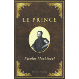 Le Prince de Nicolas Machiavel - Édition Annotée et Optimisée