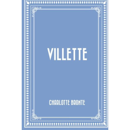 Villette de Charlotte Brontë - Édition Classique
