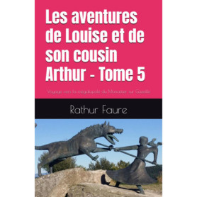 Les Aventures de Louise et Arthur - Tome 5 : Voyage vers la Mégalopole