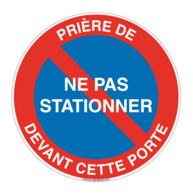 Panneau de Signalisation - Interdiction de Stationner Devant la Porte - Ø 180 mm