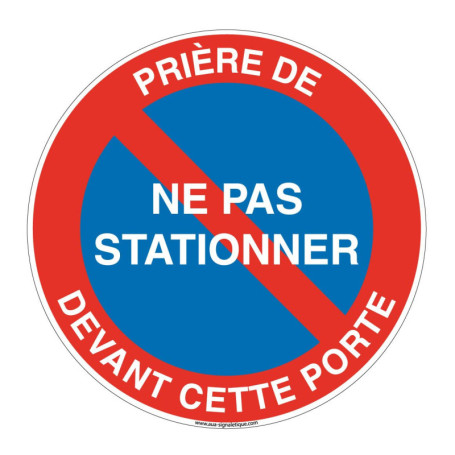 Panneau de Signalisation - Interdiction de Stationner Devant la Porte - Ø 180 mm