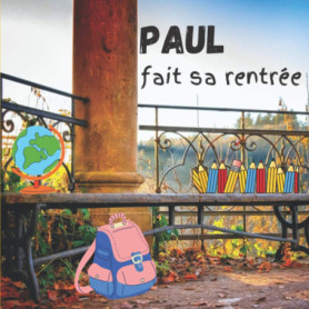 Paul fait sa rentrée - Livre jeunesse en couleur pour enfants
