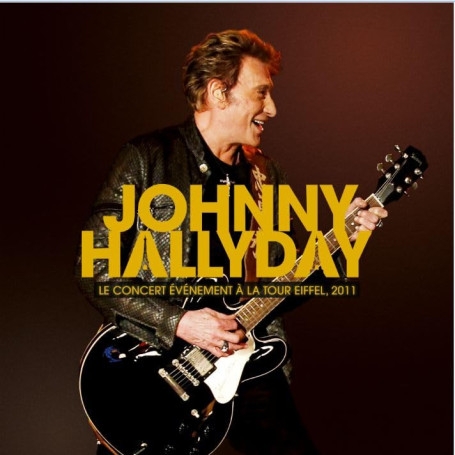 Johnny Hallyday : Le Concert Événement à la Tour Eiffel - Édition Collector 2011
