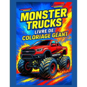 Livre de Coloriage Géant Monster Trucks - 50 Dessins Uniques pour Enfants et Adultes