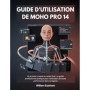 Guide Pratique Moho Pro 14 pour Animation 2D