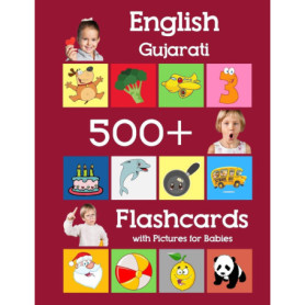 500 Flashcards en Anglais et Gujarati pour Bébé - Apprentissage Visuel