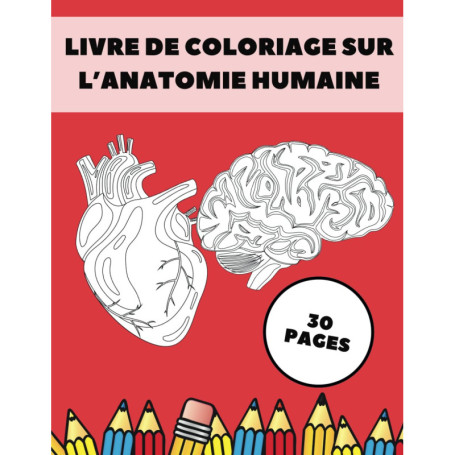 Livre de Coloriage Anatomie Humaine pour Enfants et Adultes