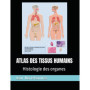 Atlas des Tissus Humains : Guide Illustré de l'Histologie