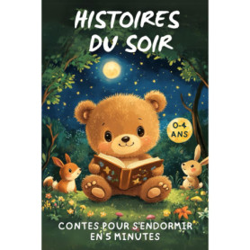 Histoires du soir : Contes illustrés pour enfants de 2 ans à 4 ans