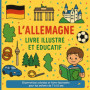 L'Allemagne : Livre illustré éducatif pour enfants de 7 à 12 ans