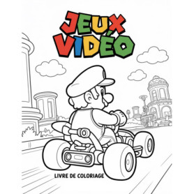 Livre de Coloriage Jeux Vidéo - Le Cadeau Idéal pour les Fans de Culture Geek