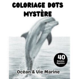 Livre de Coloriage Mystère Océan pour Adultes - 40 Dessins Marins à Révéler