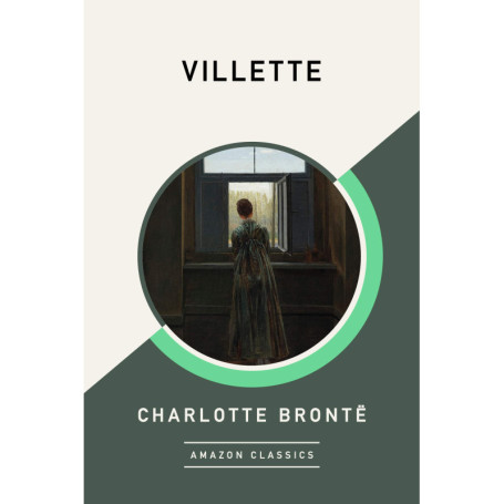 Villette - Édition AmazonClassics de Charlotte Brontë