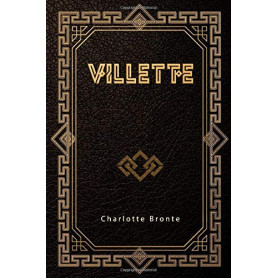 Villette - Roman de Charlotte Brontë