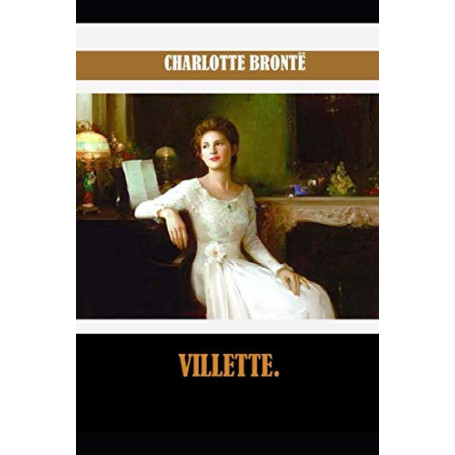 Villette - Roman de Charlotte Brontë