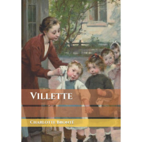 Villette - Roman Classique en Anglais avec Contenu Complet