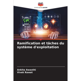 Ramification et Tâches du Système d'Exploitation - Éditions Notre Savoir