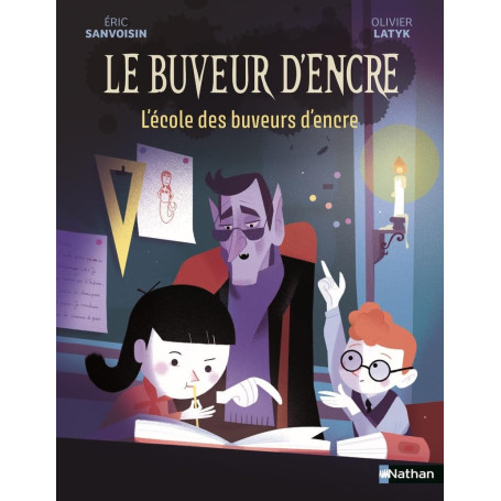 Le Buveur d'encre : L'école des buveurs d'encre - Dès 7 ans