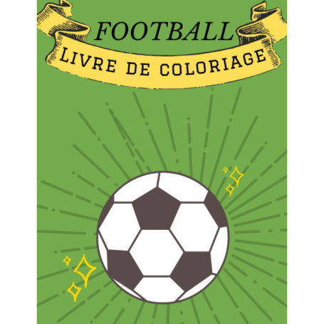 Livre de Coloriage Football pour Enfants - Amusement et Détente