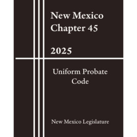 Code de Successions du Nouveau-Mexique 2025 - Chapitre 45