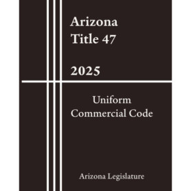Guide Complet du Code Commercial de l'Arizona 2025 - Titre 47
