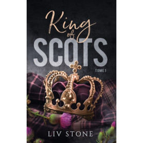King of Scots - tome 1