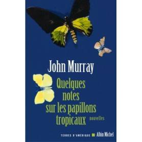Quelques notes sur les papillons tropicaux
