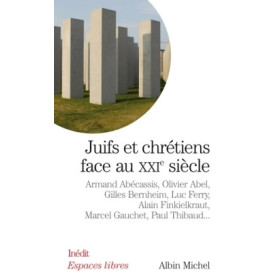 Juifs et chrétiens face au XXIè siècle