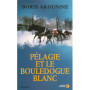 Pélagie et le bouledogue blanc