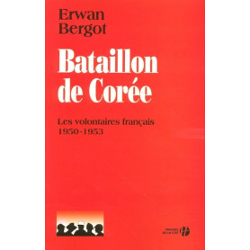 Bataillon de Corée - Les volontaires français 1950-1953