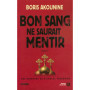 Bon sang ne saurait mentir - tome 1