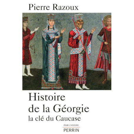 Histoire de la Géorgie la clé du Caucase