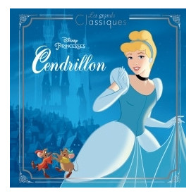 CENDRILLON - Les Grands Classiques - L'histoire du film - Disney Princesses