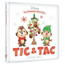 DISNEY - Mes Premières Histoires - Tic et Tac fêtent Noël