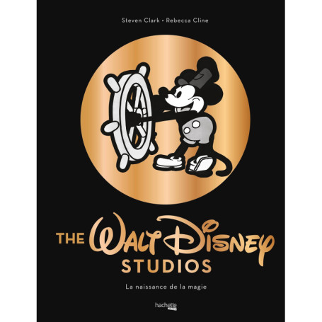 The Walt Disney studios - La naissance de la magie