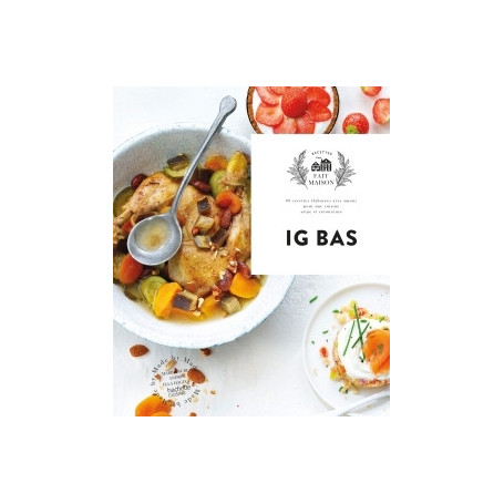 IG BAS - Recettes à indice glycémique bas par Emilie Perrin