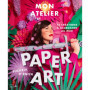 Mon atelier de paper art