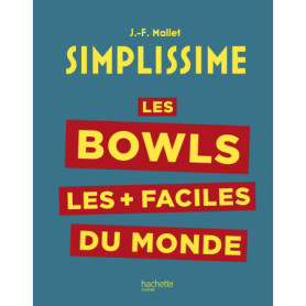 Simplissime : Les bowls les + faciles du monde