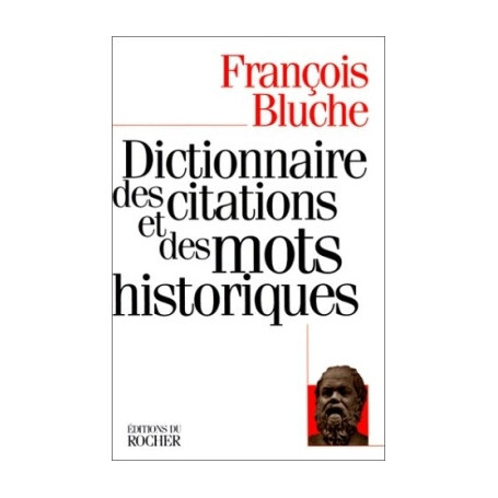 Dictionnaire des citations et des mots historiques