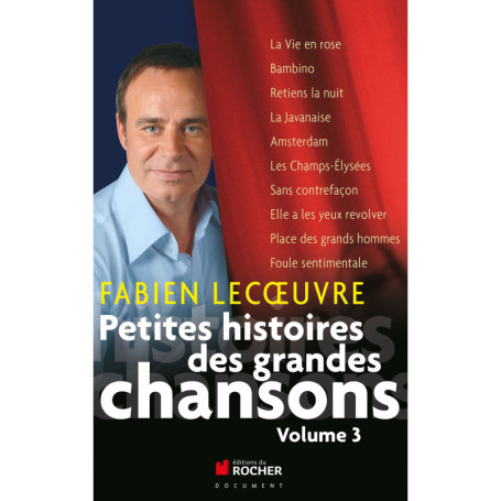 Petites histoires des grandes chansons