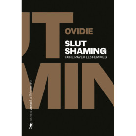 Slut shaming - Faire payer les femmes